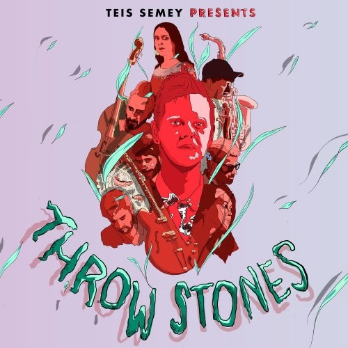 Teis Semey – Throw Stones