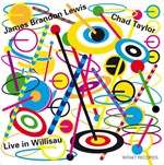 James Brandon Lewis – Chad Taylor  -  Live In Willisau