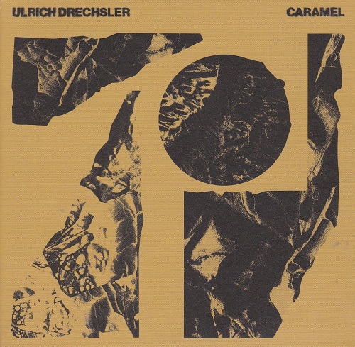Ulrich Drechsler  - Caramel