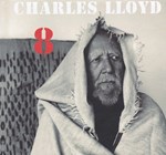 Charles Lloyd - 8  Kindred Spirits
