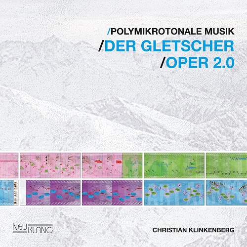 Christian Klinkenberg - Der Gletscher - Oper 2.0 Christian Klinkenberg - Der Gletscher - Oper 2.0