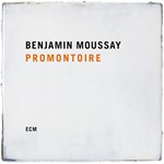 Benjamin Moussay  - Promontoire