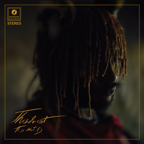 Thundercat – It Is What It Is