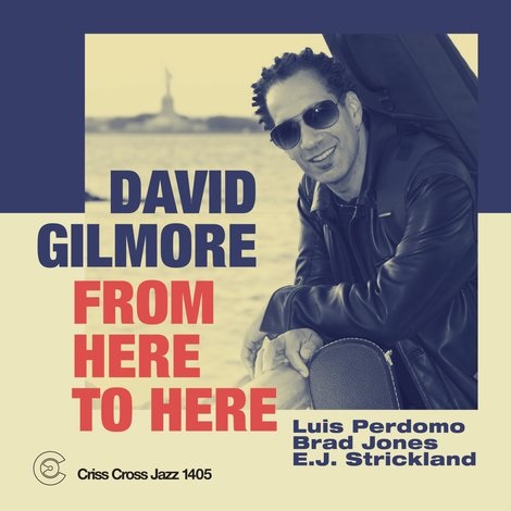 David Gilmore - From Here To Here