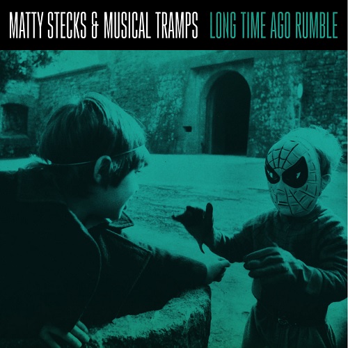 Matty Stecks & Musical Tramps – Long Time Ago Rumble Matty Stecks & Musical Tramps – Long Time Ago Rumble
