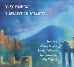Yury Markin - I Believe In Atlantis