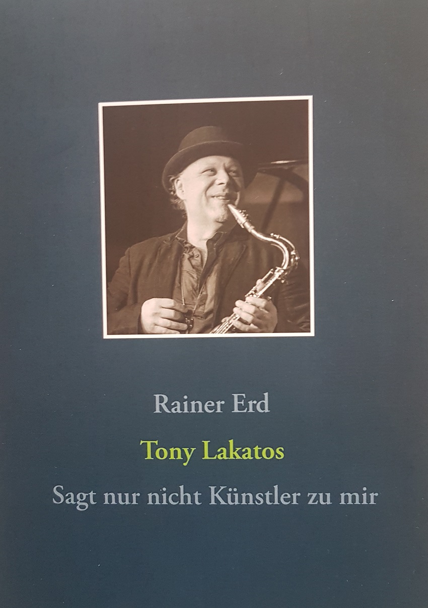 Tony Lakatos - Sag nur nicht Künstler zu mir