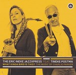 The Eric Ineke Jazzxpress featuring Tineke Postma - What Kinda Bird Is This ?