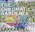 Saxkartel - The Chromatic Gardener