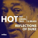Het Orgel Trio & Brass - Reflections Of Duke