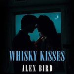 Alex Bird & The Jazz Mavericks – Whisky Kisses