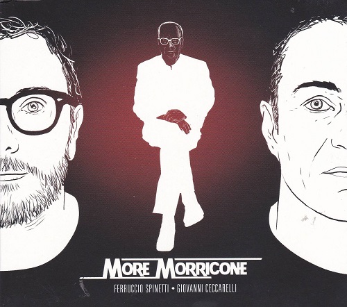 Ferruccio Spinetti / Giovanni Ceccarelli - More Morricone