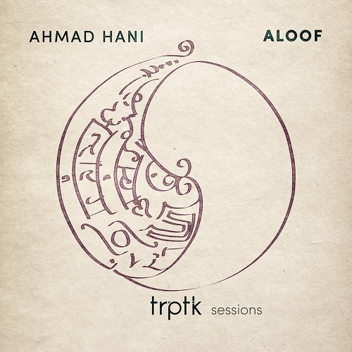 Ahmad Hani - Aloof