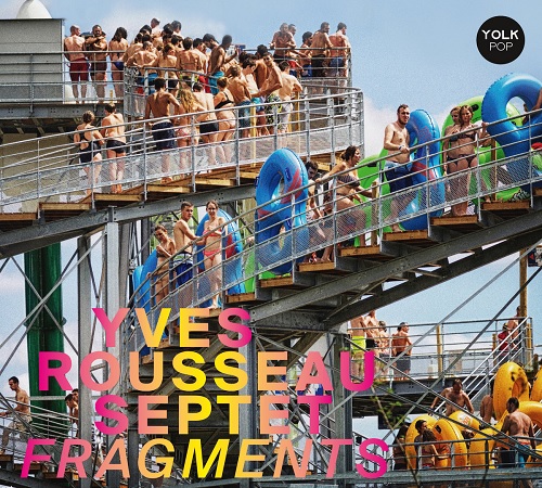 Yves Rousseau Septet - Fragments (jpg) Yves Rousseau Septet - Fragments (jpg)