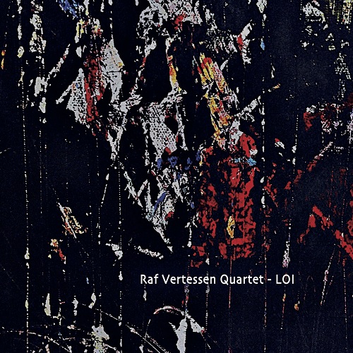 Raf Vertessen Quartet – LOI