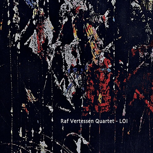 Raf Vertessen Quartet – LOI