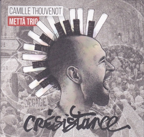 Camille Thouvenot Metta Trio - Crésistance Camille Thouvenot Metta Trio - Crésistance