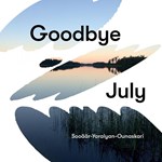 Jaak Sooäär / Ara Yaralyan / Markku Ounaskari - Goodbye July
