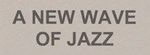 A New Wave Of Jazz special