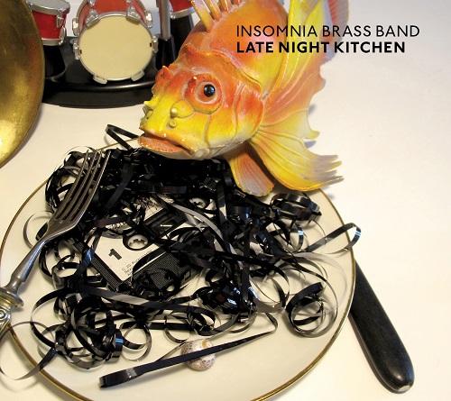 Insomnia Brass Band - Late Night Kitchen Insomnia Brass Band - Late Night Kitchen