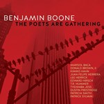 Benjamin Boone – The Poets Are Gathering
