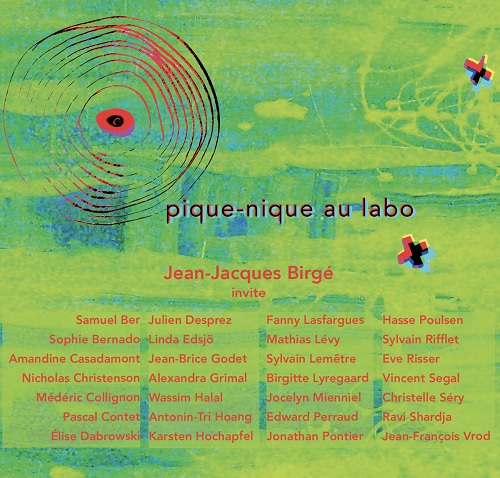Jean-Jacques Birgé – Pique-Nique Au Labo Jean-Jacques Birgé – Pique-Nique Au Labo