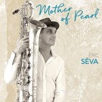 Eric Séva - Mother of Pearl