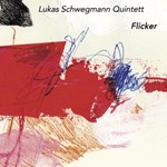 Lukas Schwegmann Quintett - Flicker