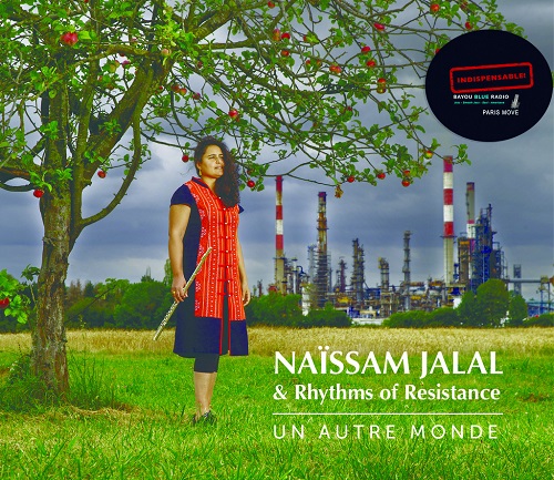 Naïssam Jalal & Rhythms of Resistance - Un autre monde Naïssam Jalal & Rhythms of Resistance - Un autre monde