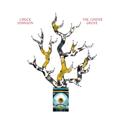 Chuck Johnson – The Cinder Grove Chuck Johnson – The Cinder Grove