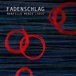 Mareille Merck Larus – Fadenschlag