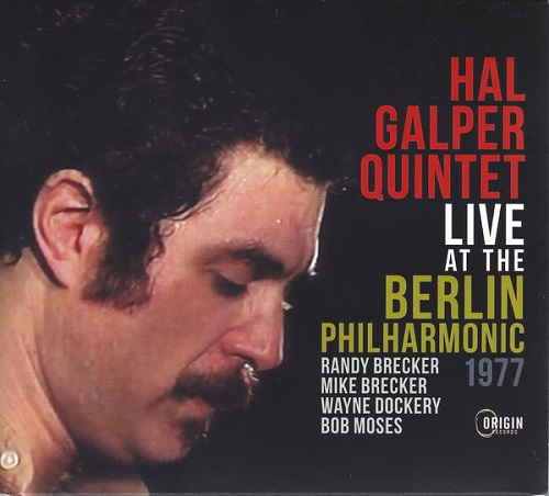 Hal Galper Quintet - Live At The Berlin Philharmonic 1977