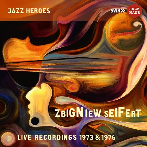 Zbigniew Seifert - Live Recordings 1973 & 1976 Zbigniew Seifert - Live Recordings 1973 & 1976
