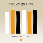 Pinheiro / Ineke / Cavalli  - Turn Out The Stars/The music of Bill Evans