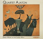 Quartet Ajaton - Early Music In The Latest Way