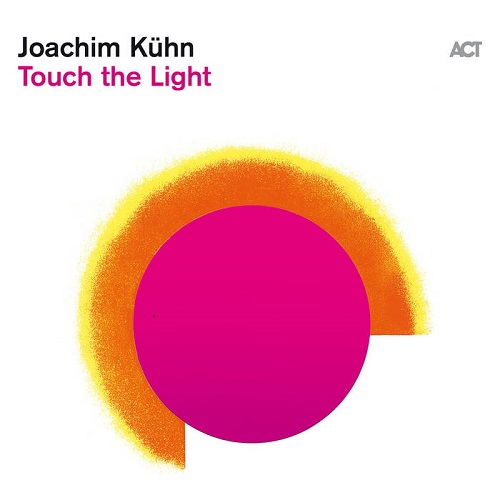 Joachim Kühn  - Touch the Light