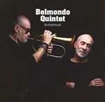 Belmondo Quintet  - Brotherhood
