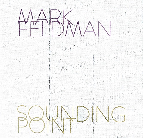 Mark Feldman - Sounding Point Mark Feldman - Sounding Point