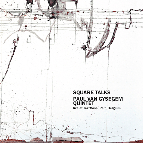 Paul Van Gysegem Quintet - Square Talks (bl)