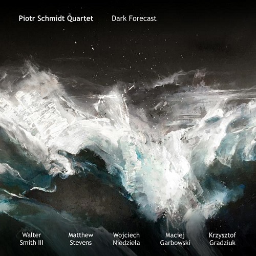 Piotr Schmidt 4tet - Dark Forecast