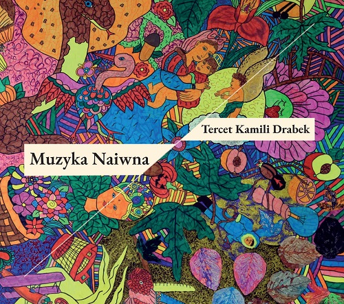 Tercet Kamili Drabek - Muzyka Naiwna (Music Naive) Tercet Kamili Drabek - Muzyka Naiwna (Music Naive)