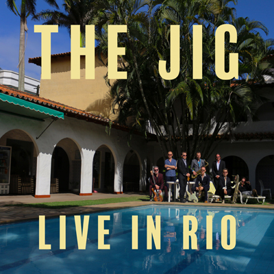 The Jig - Live in Rio The Jig - Live in Rio