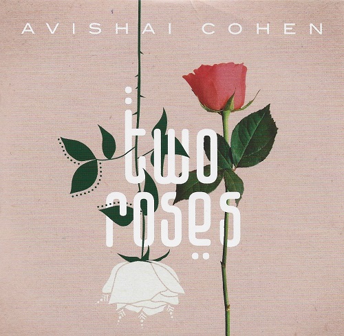 Avishai Cohen - Two Roses