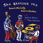 Sam Braysher Trio - Dance Little Lady, Dance Little Man