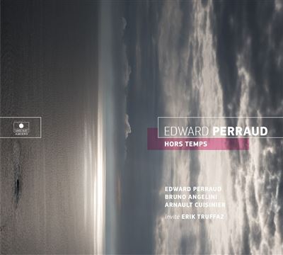 Edward Perraud - Hors Temps Edward Perraud - Hors Temps