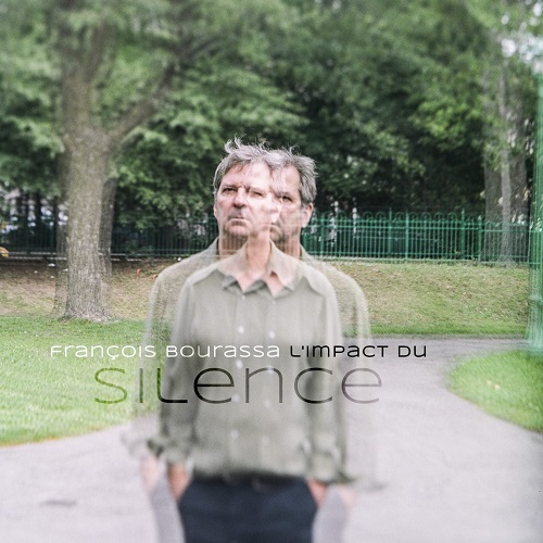 François Bourassa – L’Impact Du Silence