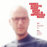 knimes Acoustic Group – Adventures in Improvised Music