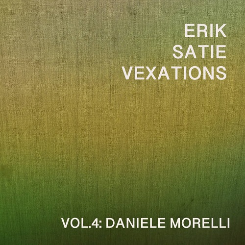 Daniele Morelli - Vexations Vol. 4