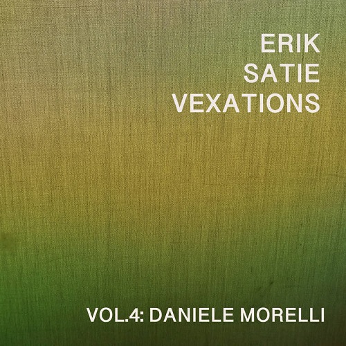 Daniele Morelli - Vexations Vol. 4 Daniele Morelli - Vexations Vol. 4