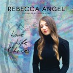Rebecca Angel - Love Life Choices